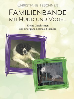 cover image of Familienbande mit Hund und Vogel